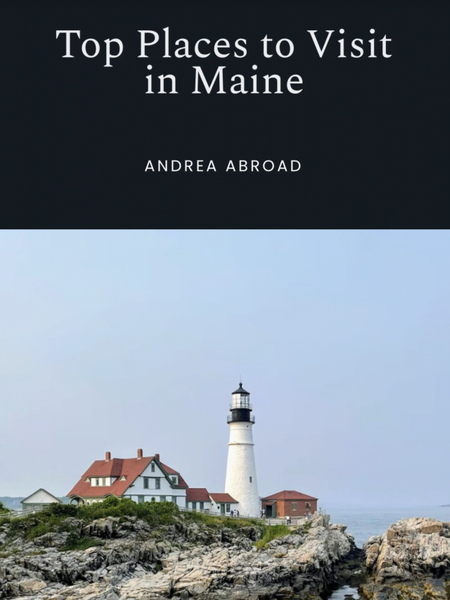 Top 6 Places to Visit in Maine